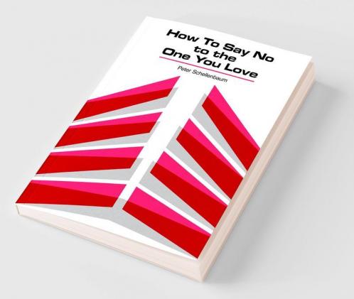 How to Say No to the One You Love