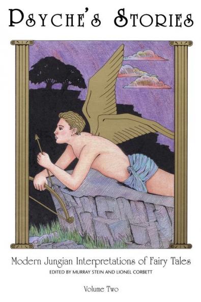Psyche'S Stories - Volume 2: Modern Jungian Interpretations of Fairy Tales: 002