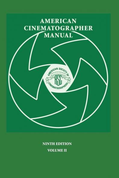 American Cinematographer Manual 9th Ed. Vol. II: 2