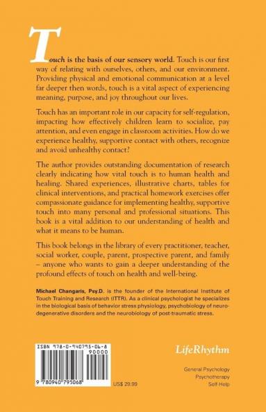 Touch: The Neurobiology of Health Healing and Human Connection