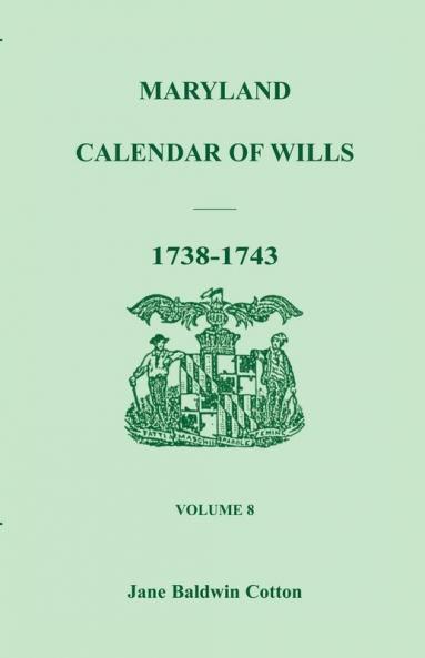 Maryland Calendar of Wills Volume 8