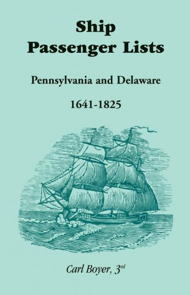 Ship Passenger Lists Pennsylvania and Delaware (1641-1825)