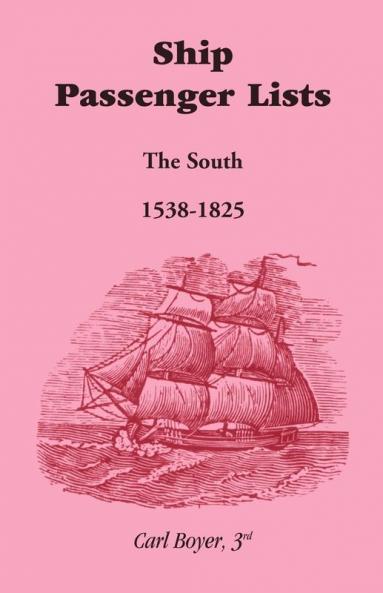 Ship Passenger Lists The South (1538-1825)