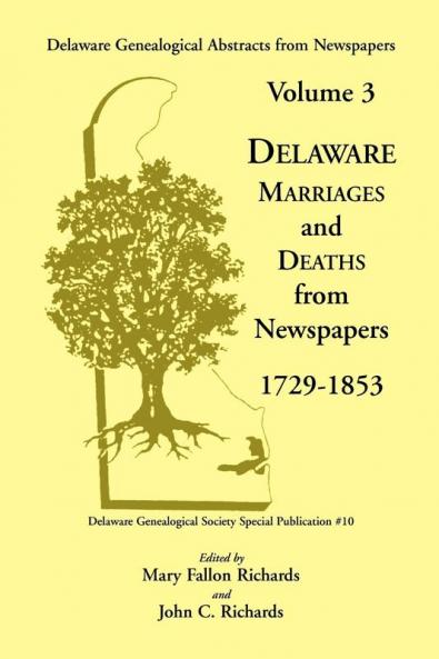 Delaware Genealogical Abstracts from Newspapers. Volume 3