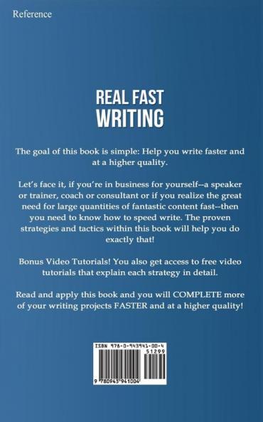 Real Fast Writing: 25 of the Hottest Easy-to-Implement Under the Radar Strategies You Can Use NOW to Write More Write Better and Write with Panache!