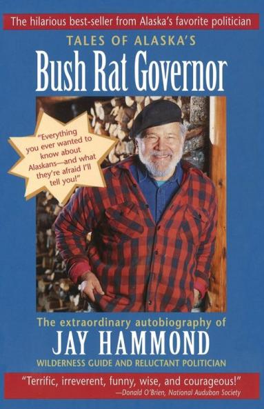 Tales of Alaska's Bush Rat Governor
