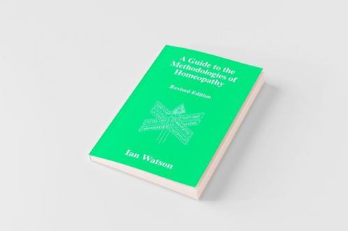 A Guide to the Methdologies of Homeopathy