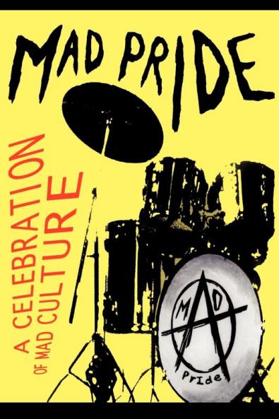 The Mad Pride: A Celebration of Mad Culture