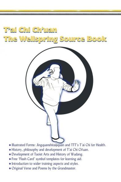 T'ai Chi Ch'uan The Wellspring Source Book.