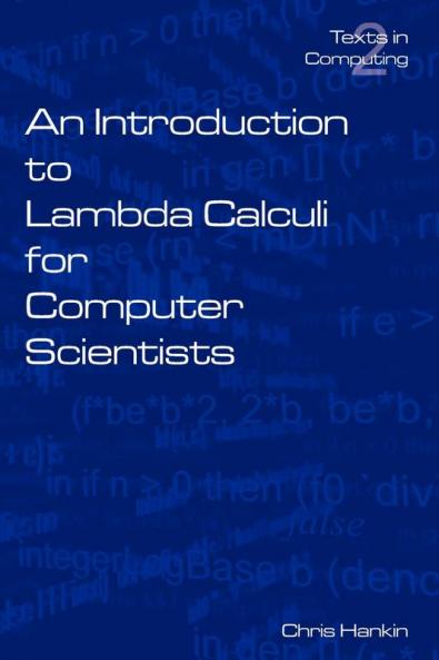 An Introduction to Lambada Calculi for Computer Scientists (Texts in Computing)