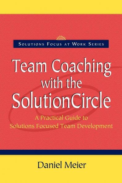 Team Coaching with the Solution Circle