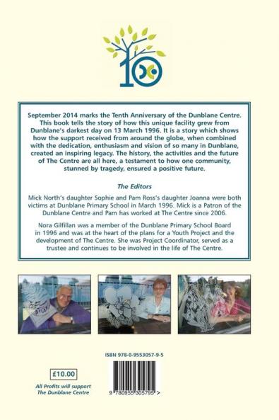 The Dunblane Centre The Gift that Keeps Growing