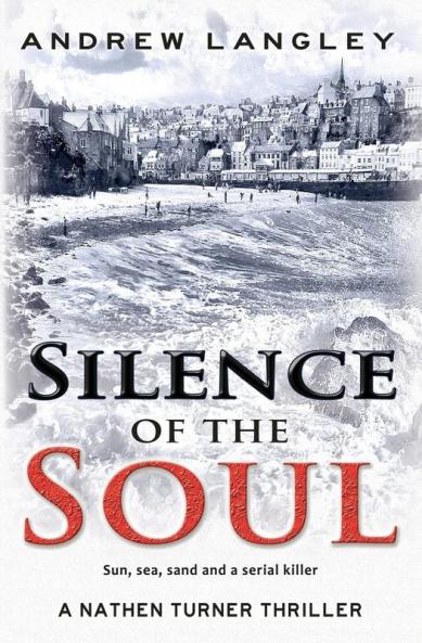 Silence of the Soul: A Nathen Turner Thriller: 3 (Nathen Turner Supernatural Thriller)
