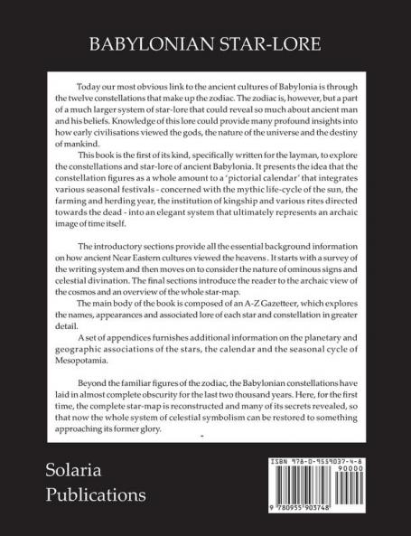 Babylonian Star-Lore. an Illustrated Guide to the Star-Lore and Constellations of Ancient Babylonia