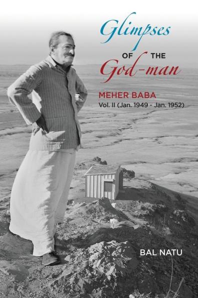 Glimpses of the God-Man Meher Baba (Vol 2) 1949-1952