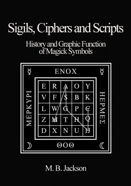 Sigils Ciphers and Scripts