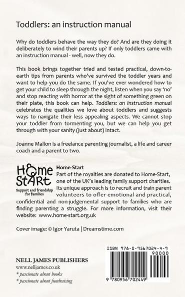 Toddlers: an Instruction Manual: A Guide to Surviving the Years One to Four (written by Parents for Parents)