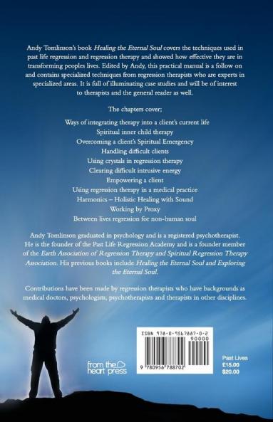 Transforming the Eternal Soul - Further Insights from Regression Therapy