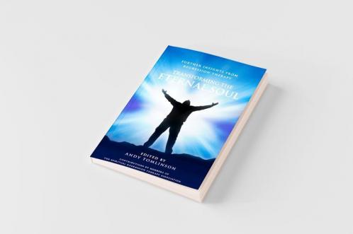 Transforming the Eternal Soul - Further Insights from Regression Therapy