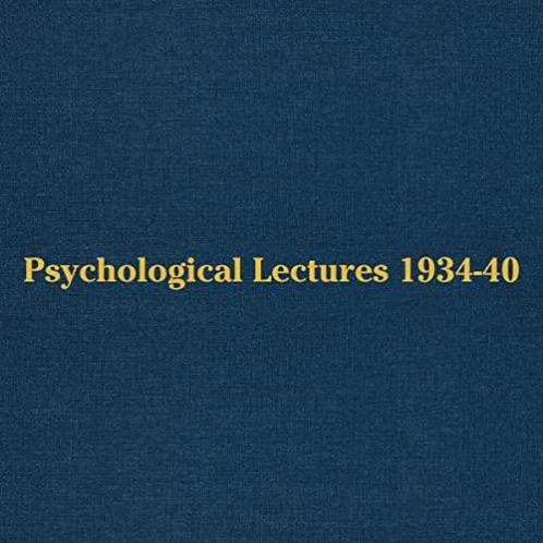 Psychological Lectures 1934-1940