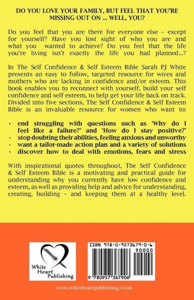The Self Confidence & Self Esteem Bible: The One-stop Resource for Stressed Wives & Mothers on Understanding Building and Keeping Your Self Confidence & Self Esteem