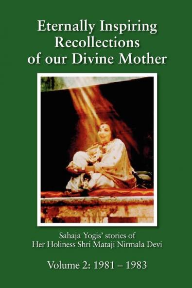 Eternally Inspiring Recollections of Our Divine Mother Volume 2: 1981-1983 (Black and White Edition)