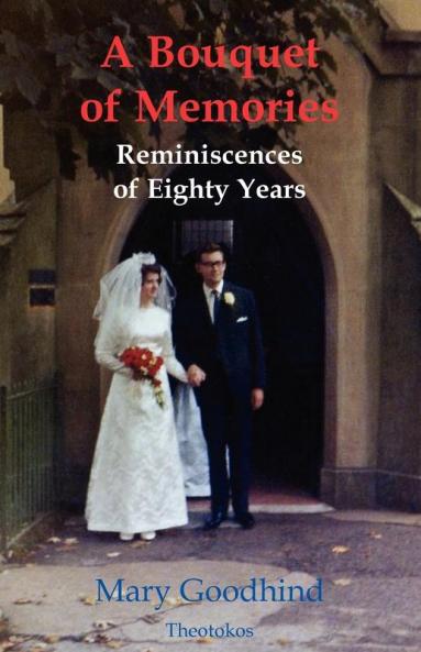A Bouquet of Memories: Reminiscences of Eighty Years