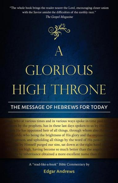 A Glorious High Throne: The Message of Hebrews for Today