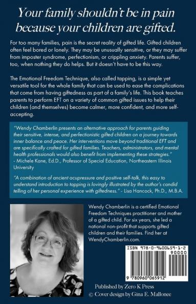 Tapping for the Gifted Child: Using the Emotional Freedom Techniques to Address the Unique Challenges of Giftedness