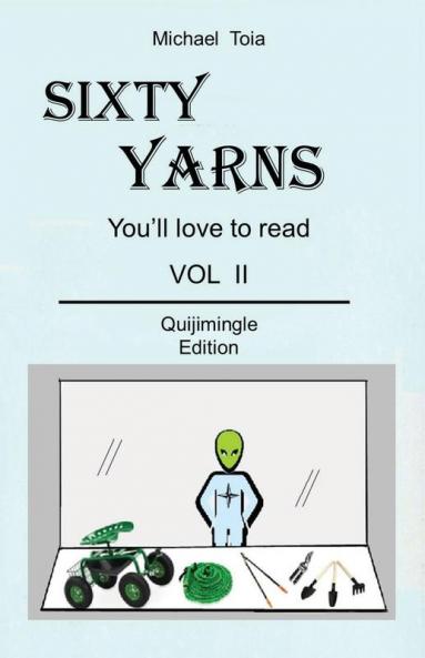 Sixty Yarns  Vol II  Quijimingle Edition