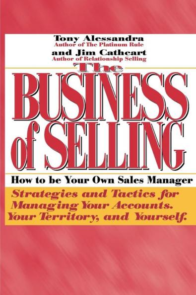 The Business of Selling: How to be Your Own Sales Manager