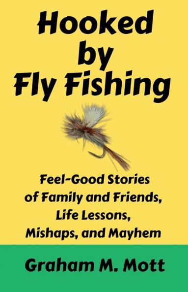 Hooked by Fly Fishing