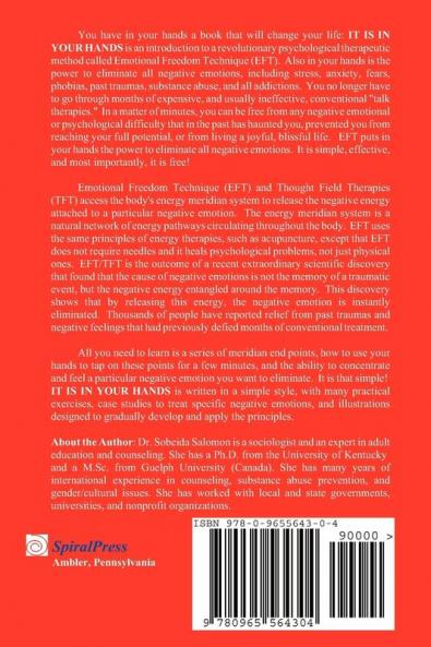 It Is in Your Hands. Emotional Freedom Technique (Eft): the Power to Eliminate Stress Anxiety and All Negative Emotions