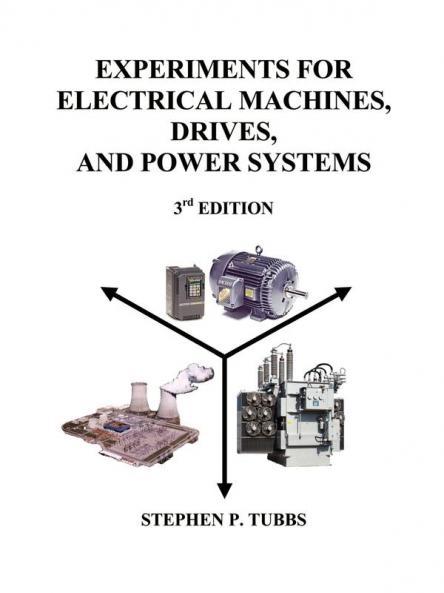 Experiments for Electrical Machines Drives and Power Systems
