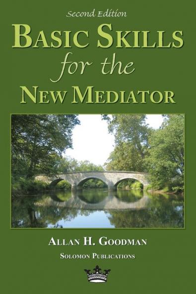 Basic Skills for the New Mediator 2nd Edition
