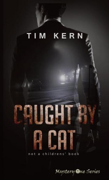 Caught by a Cat: Not a Childrens' Book: 001 (Mystery One)