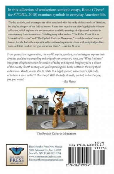 What It Means: Myth Symbol and Archetype in the Third Millennium Vol. 1 (Volume)