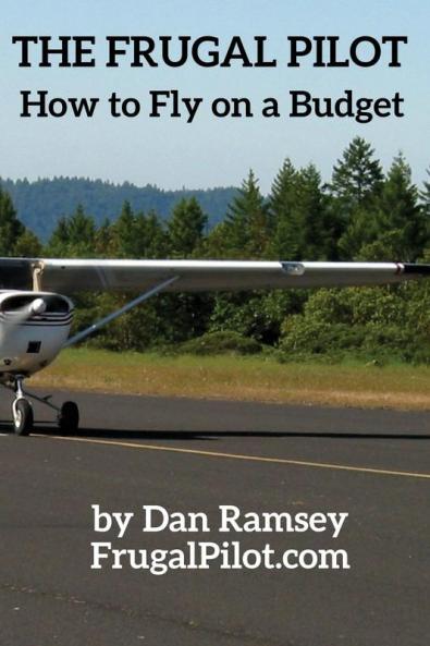 The Frugal Pilot: How to Fly on a Budget (Smart Consumer Guides)
