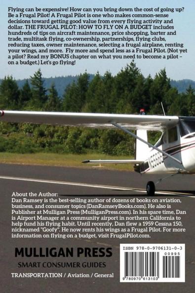 The Frugal Pilot: How to Fly on a Budget (Smart Consumer Guides)