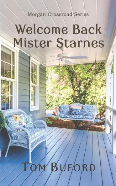 Welcome Back Mister Starnes: 2 (Morgan Crossroads)