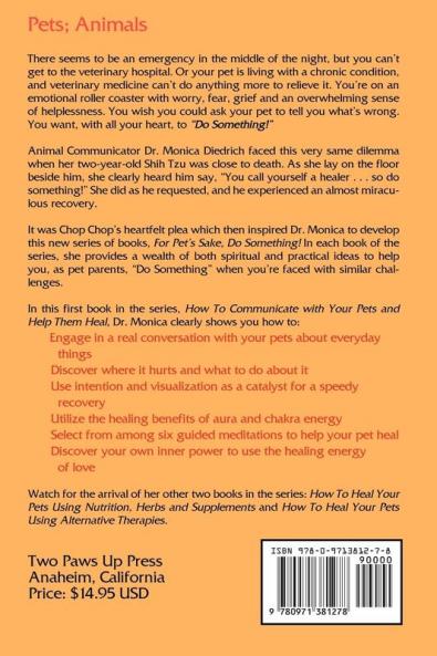 For Pet's Sake Do Something!: Book 1 - How to Communicate with Your Pets & Help Them Heal