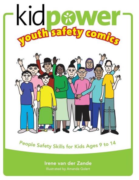 Kidpower Youth Safety Comics: People Safety Skills for Kids Ages 9-14 (Kidpower Safety Comics)