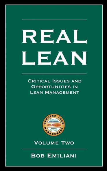 Real Lean: Critical Issues and Opportunities in Lean Management (Volume Two): 2