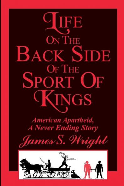 Life on the Back side of the Sport of Kings: A Never Ending Saga