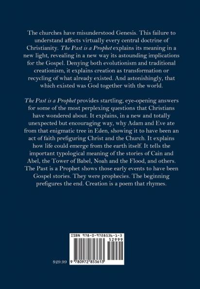 The Past is a Prophet: Creation and the Early Days