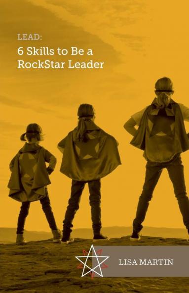 Lead: 6 Skills To Be A RockStar Leader