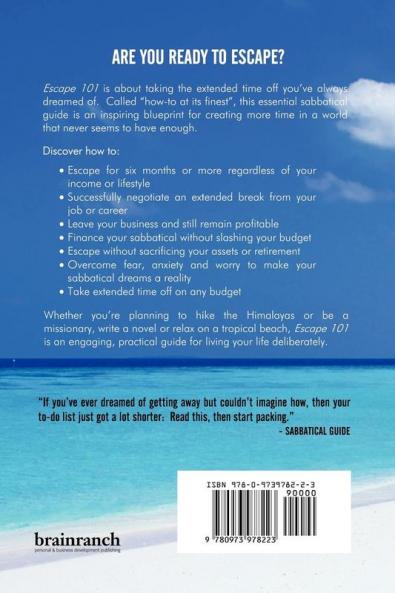 Escape 101: The Four Secrets to Taking a Sabbatical or Career Break Without Losing Your Money or Your Mind