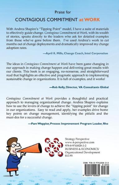 Contagious Commitment at Work: Applying the Tipping Point to Organizational Change