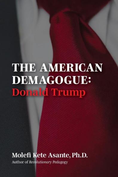 The American Demagogue Donald Trump -Revised Ed.