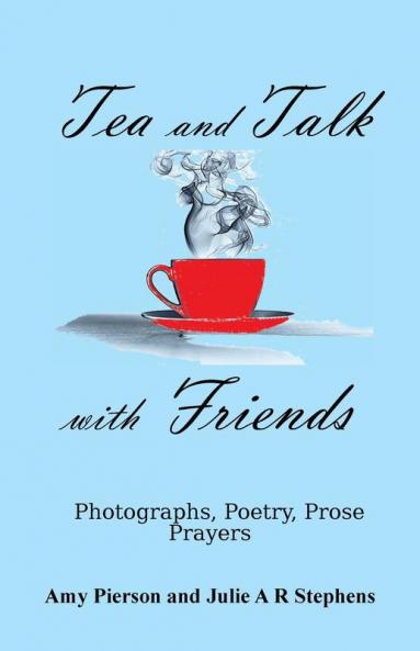 Tea and Talk with Friends
